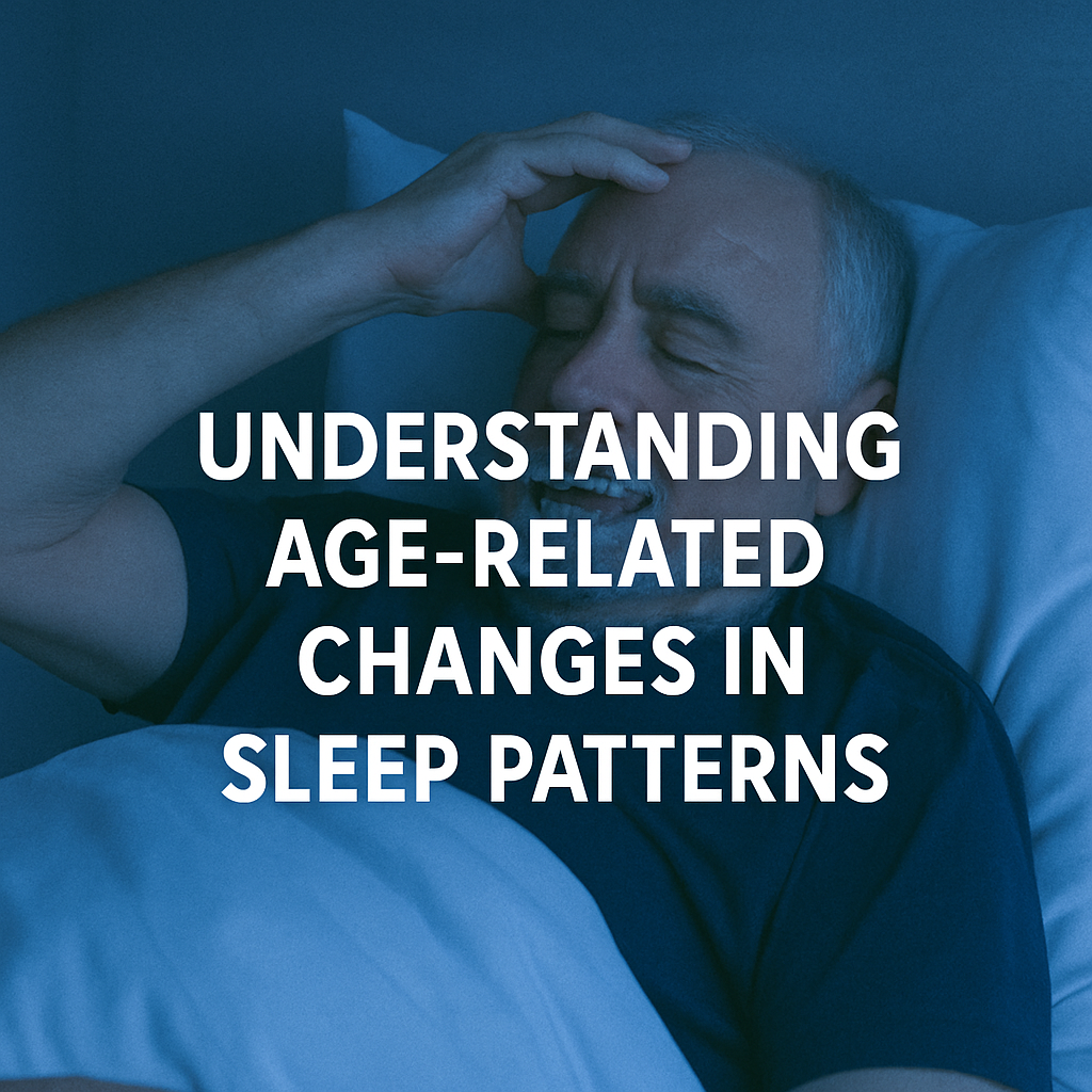 Understanding Age-Related Changes in Sleep Patterns